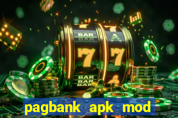 pagbank apk mod dinheiro infinito